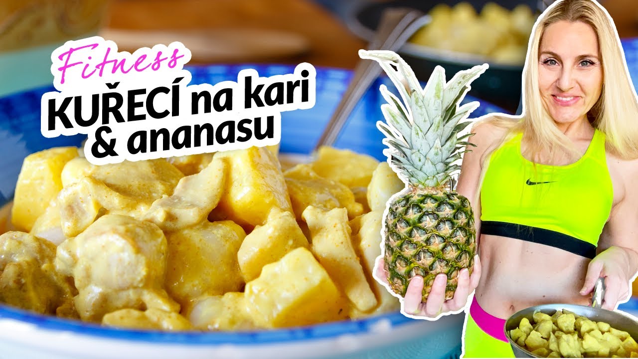 RYCHLÉ KUŘECÍ NA KARI S ANANASEM 💚 nízkotučný zdravý recept bez smetany