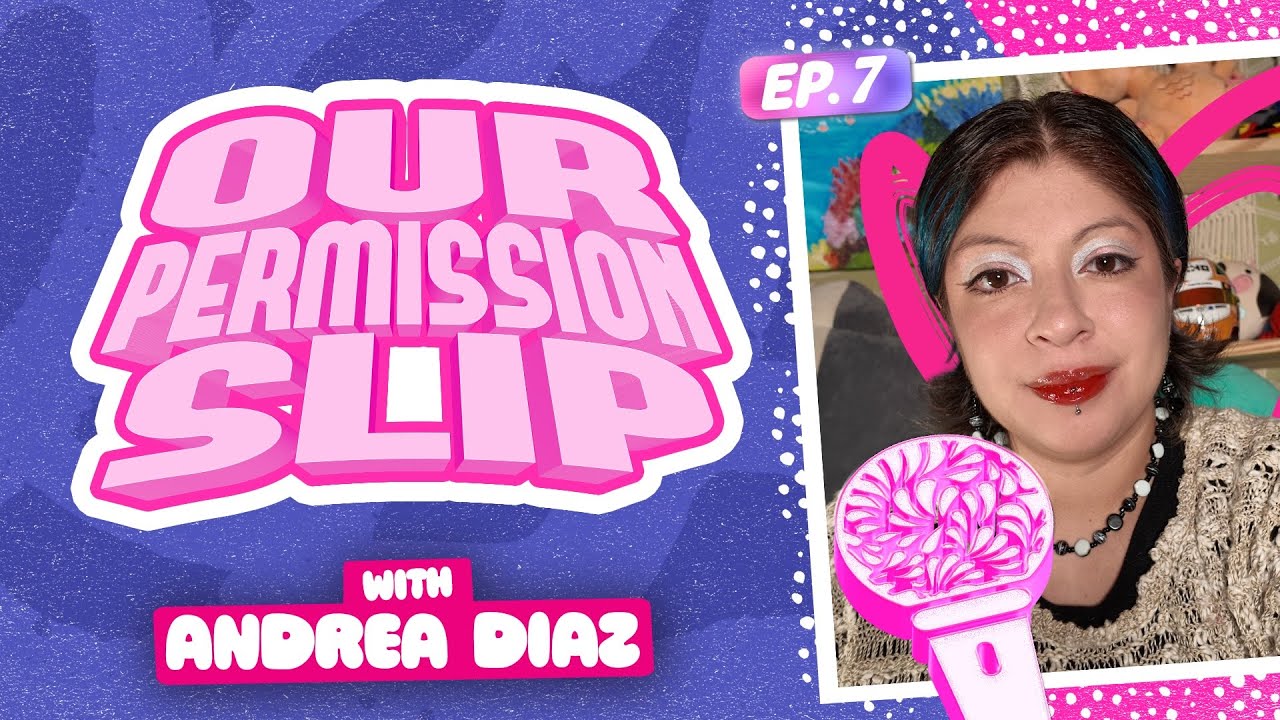 Our Permission Slip | Latina Leadership Podcast with Andrea Diaz