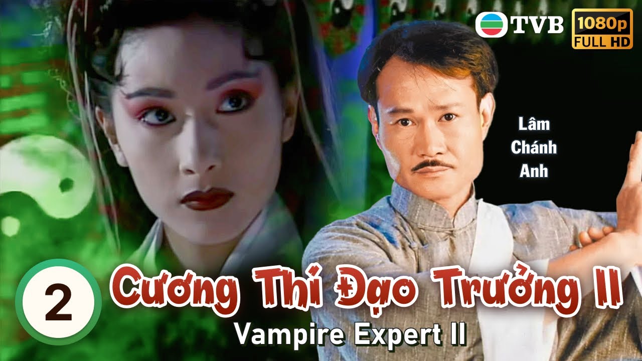 Phim TVB Cương Thi Đạo Trưởng II (Vampire Expert II) tập 2/50 | Lâm Chánh Anh, Lâm Văn Long | 1996