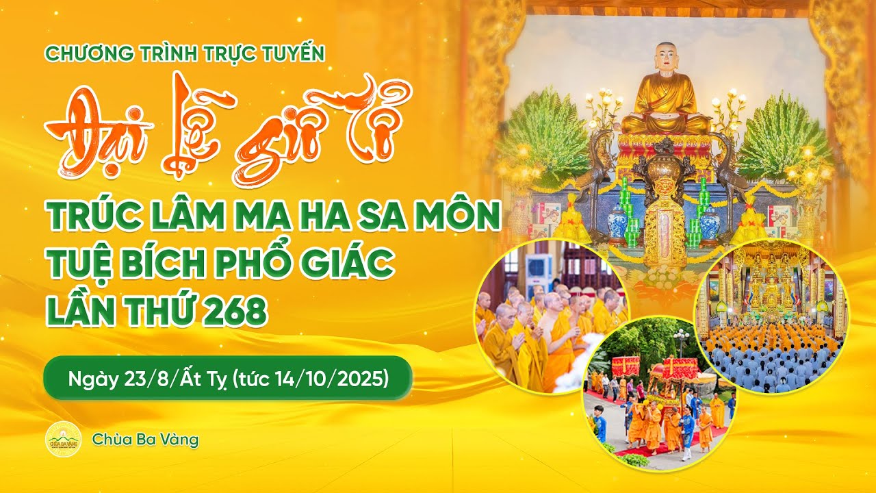 🔴Đại lễ giỗ Tổ Trúc Lâm Ma Ha Sa Môn Tuệ Bích Phổ Giác lần thứ 268 | Ngày 23/8/Ất Tỵ