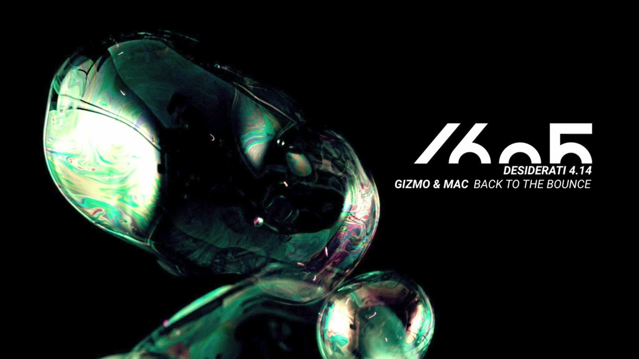 Gizmo & Mac - Back To The Bounce (Original Mix)