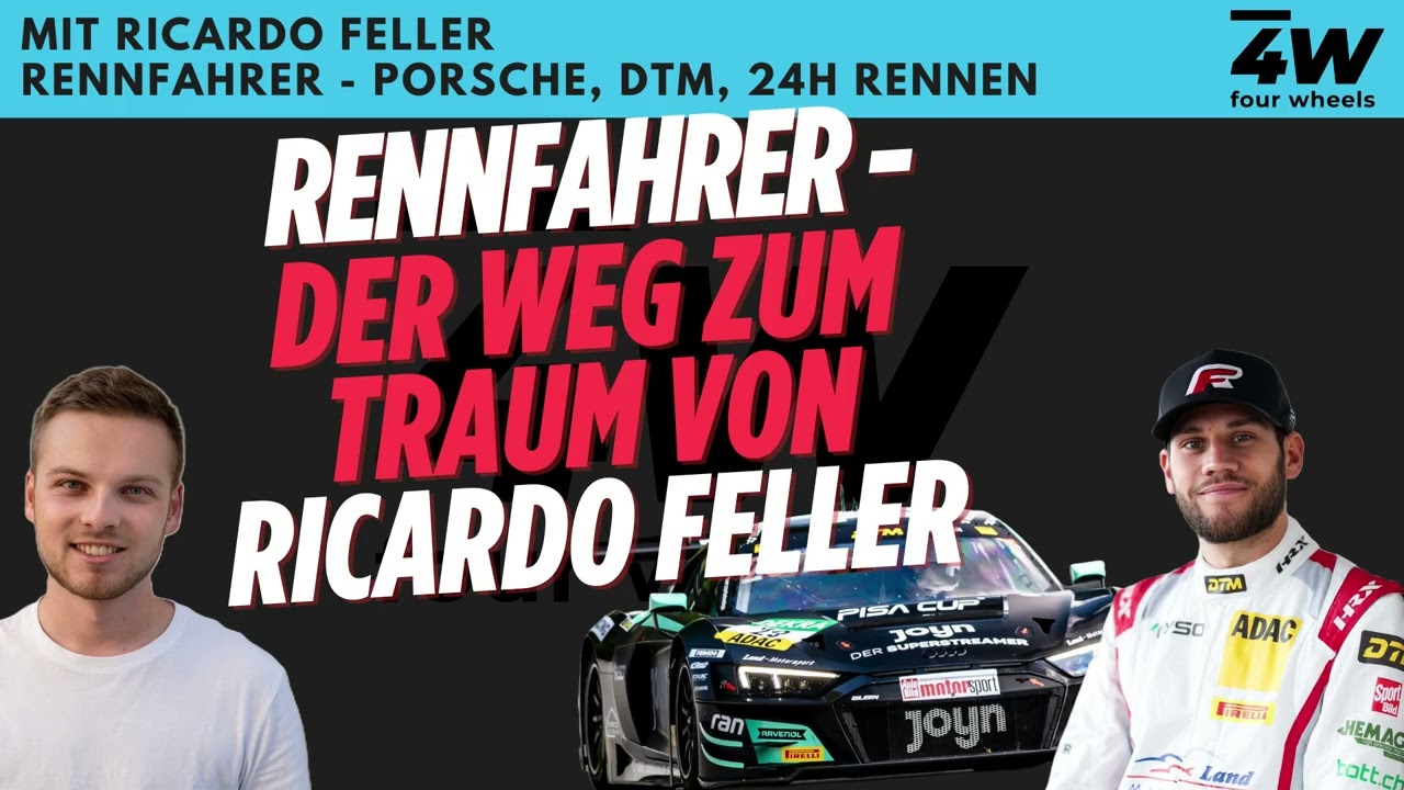 063 - Ricardo Feller über sein Weg zum Profi Rennfahrer - DTM, Porsche Vertragsfahrer, 24h Rennen