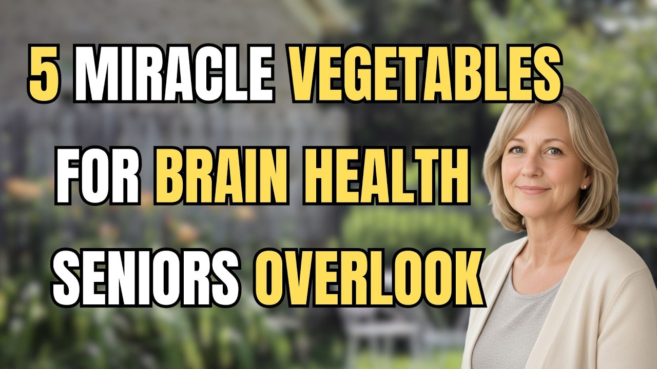5 Miracle Vegetables For Brain Seniors Often Overlook (Brain Health Matters)