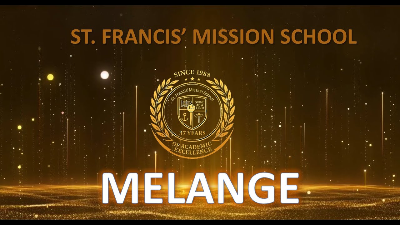 ANNUAL FUNCTION MELANGE OF ST. FRANCIS MISSION SCHOOL....---HORROR