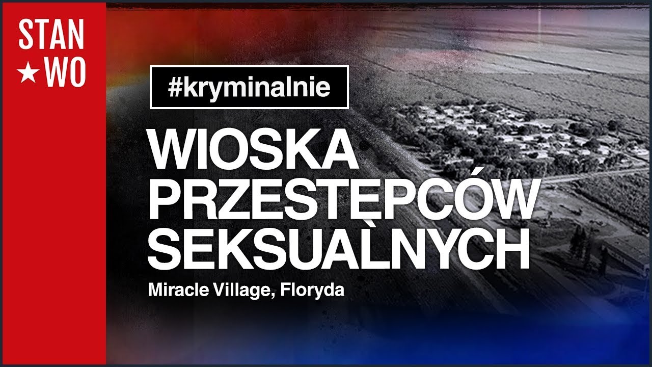 Wioska Przestępców Seksualnych - Kryminalnie #2