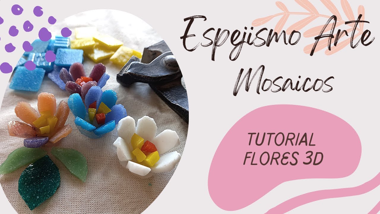 MOSAICO PARA PRINCIPIANTES, HOY FLORCITAS 3D !