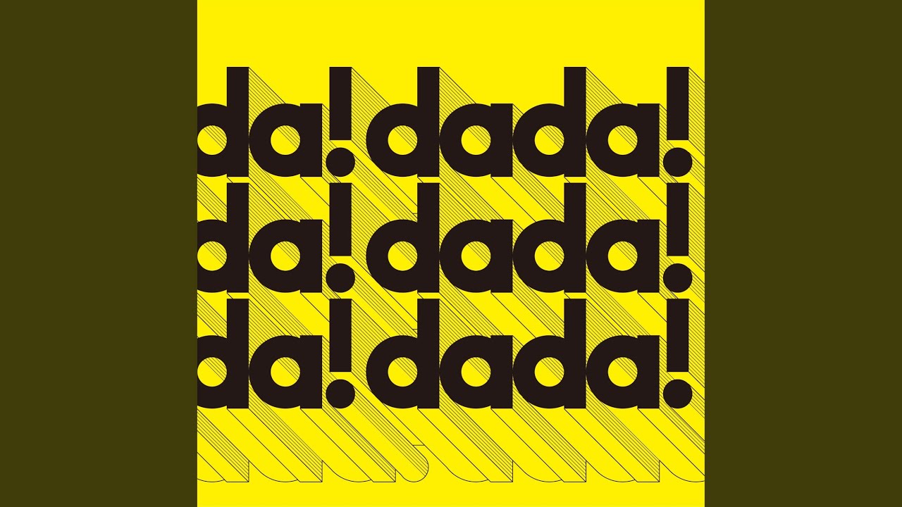 dada!
