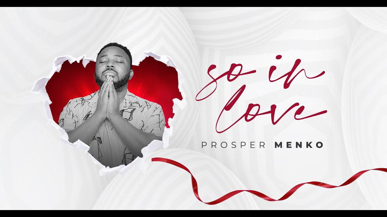 Prosper Menko - So in love (Official lyrics video)