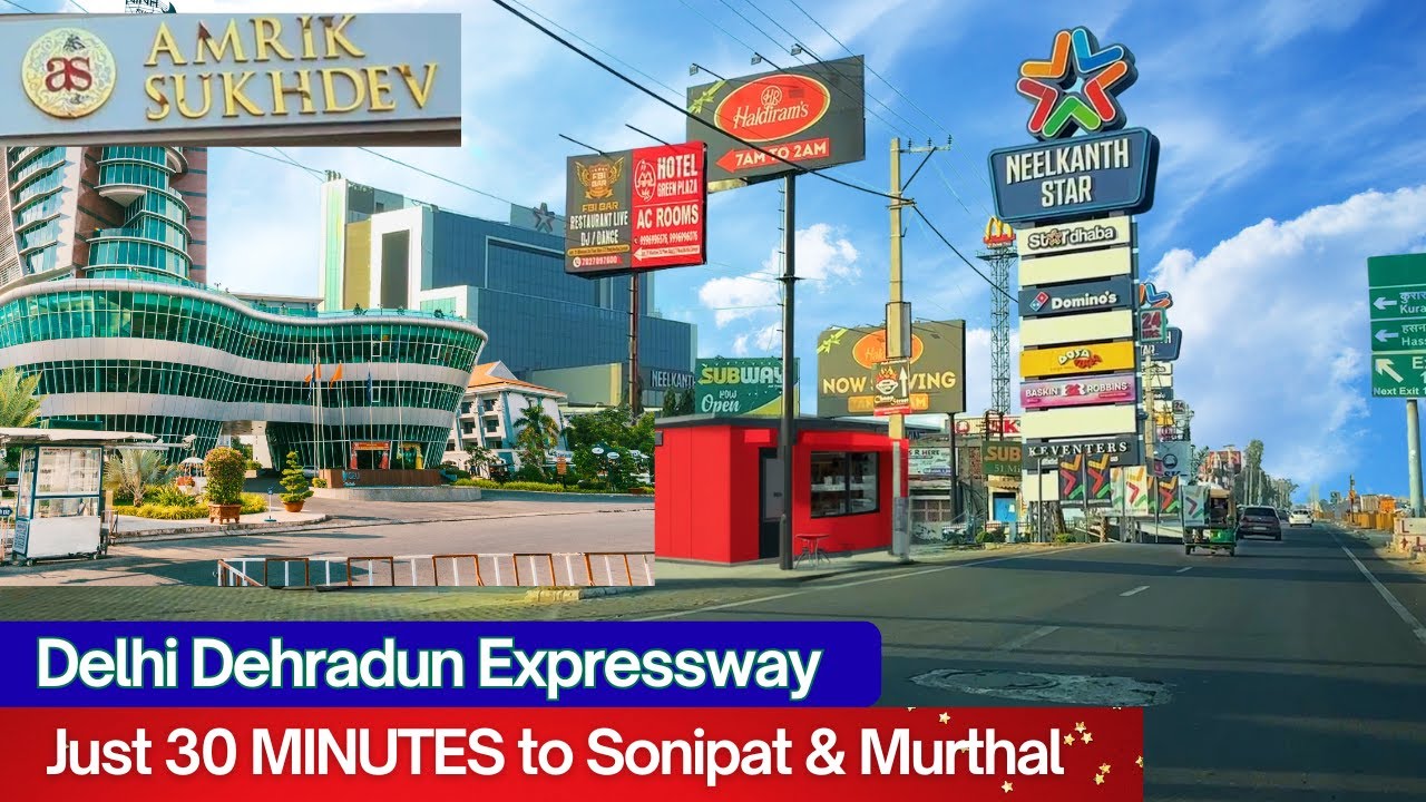 You Won’t Believe This! Delhi–Dehradun Expressway Takes You to Sonipat & Murthal in Just 40 Minutes!