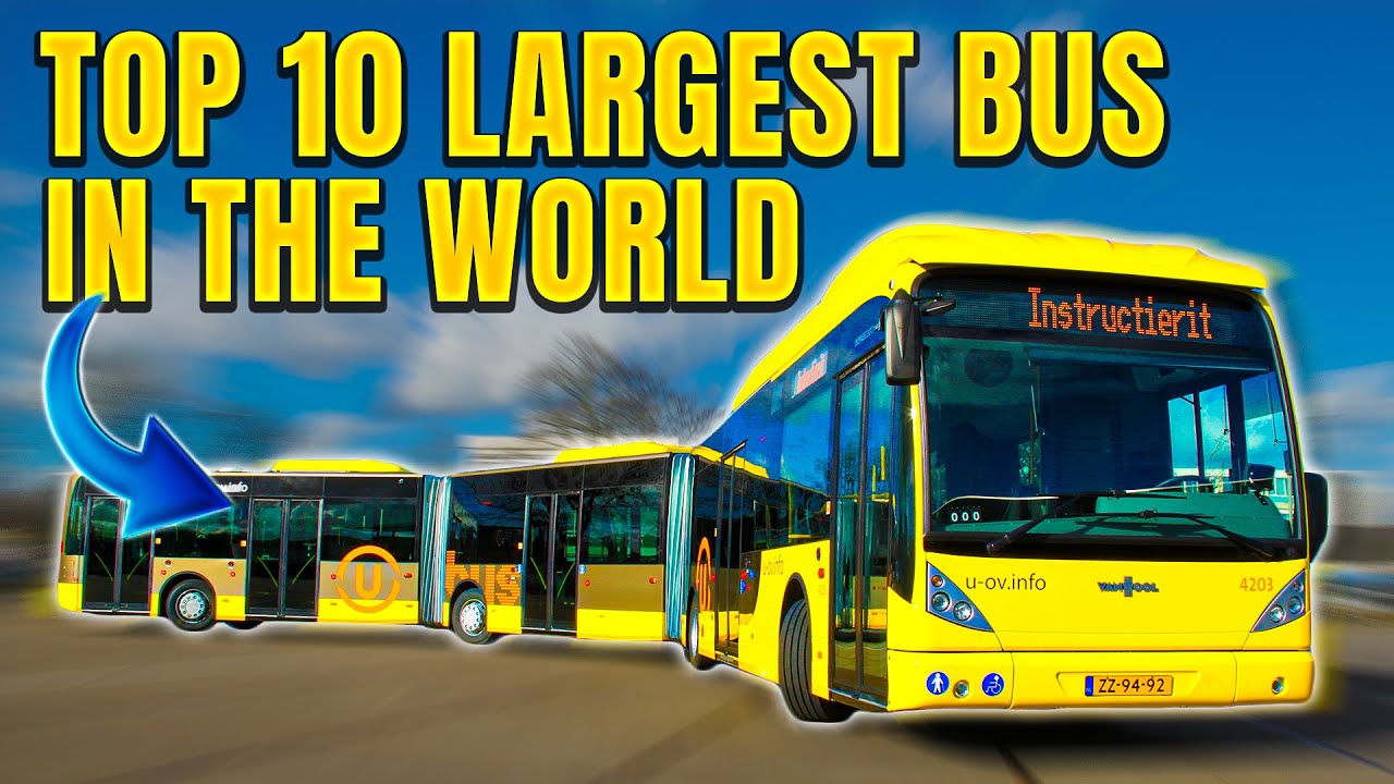 Beyond Imagination:Top 10 Largest Buses In The World You Should See Now (2023)