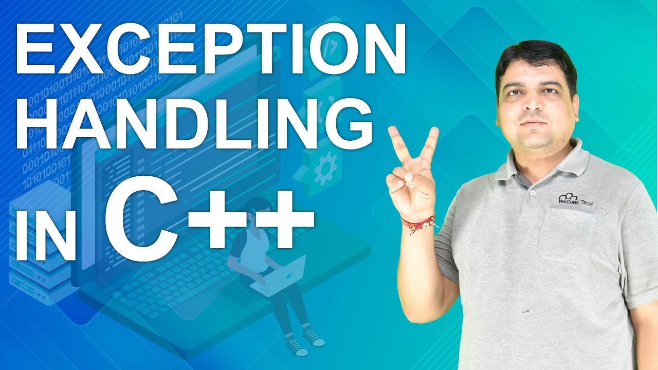 Exception Handling in C++ |  C++ Tutorial for Beginners