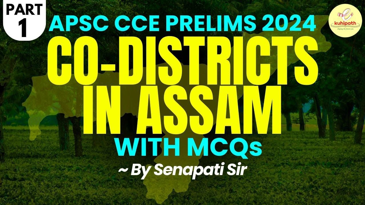Newly added Co-districts in Assam & their significances | With MCQs | 