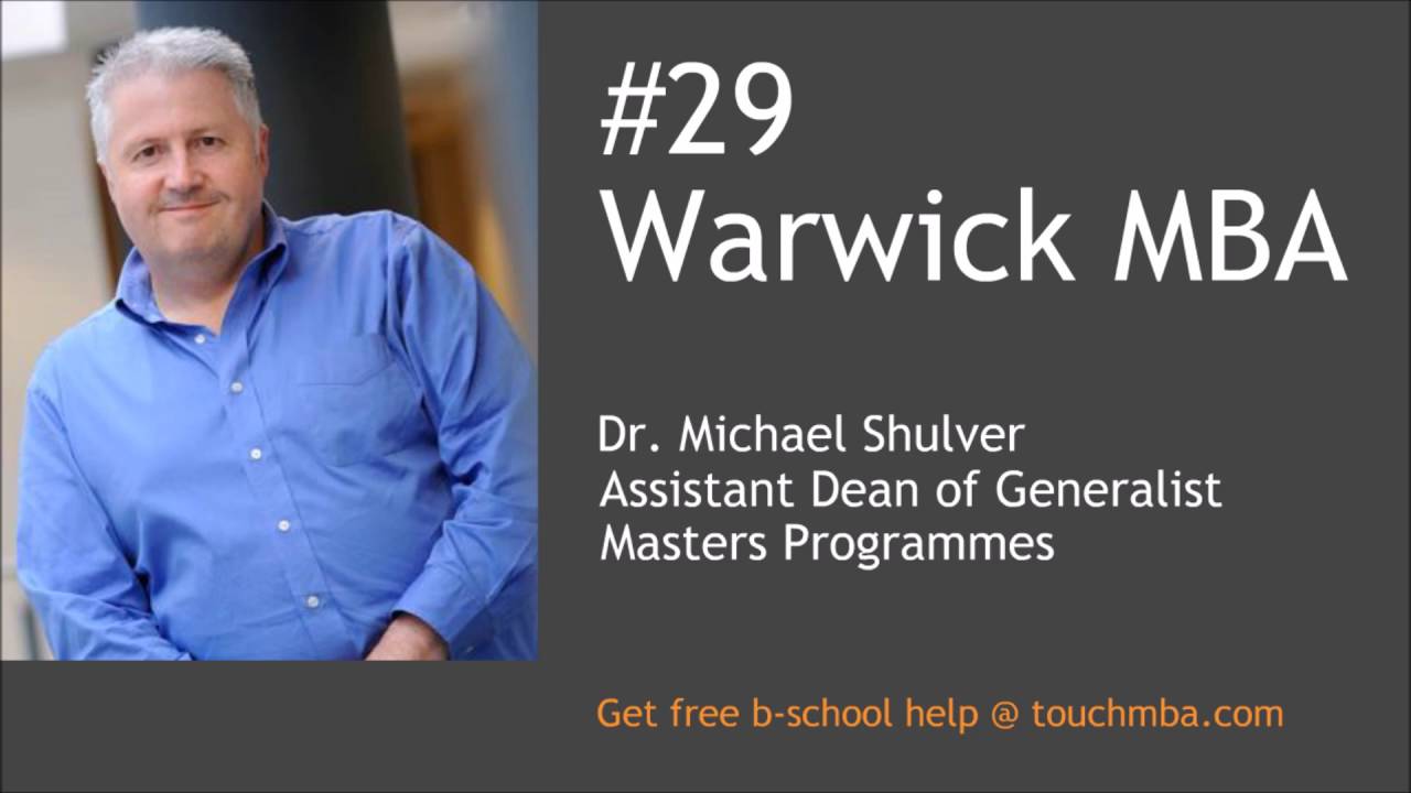Warwick MBA Admissions Interview with Dr. Michael Shulver - Touch MBA Podcast