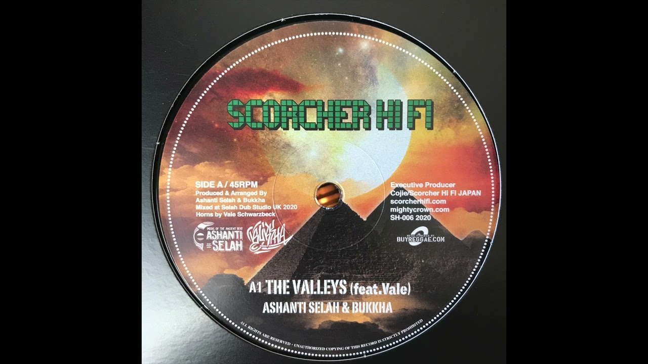 The Valleys - Ashanti Selah & Bukkha - Scorcher HiFi SH-006 2020