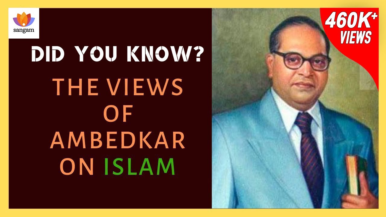 BR Ambedkar on Islam and Islamic Society - An Excerpt from his book 