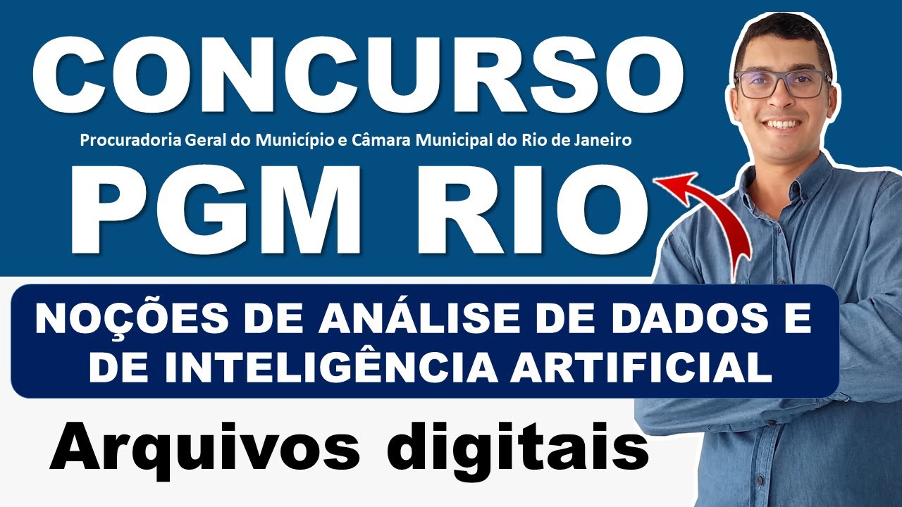 Concurso PGM Rio | Noções de Análise de Dados e de Inteligência Artificial | Arquivos Digitais
