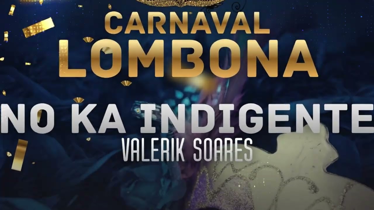 No Ka indigente - Valerik Soares (Carnaval Lombona 2026)