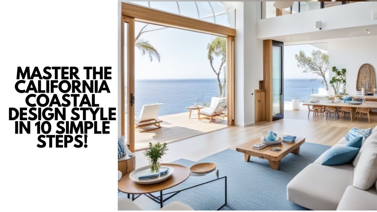 California Coastal Home Style in 10 Simple Steps!