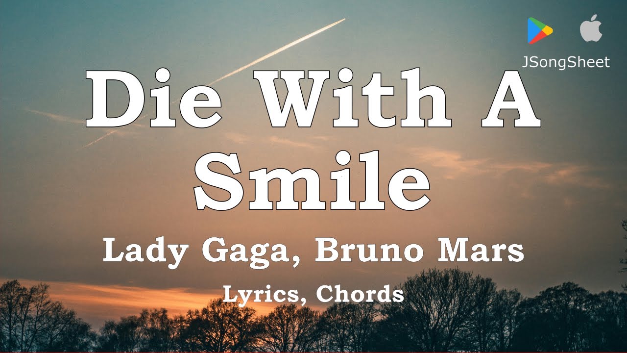 Die With A Smile - Lady Gaga, Bruno Mars (Lyrics, Chords)