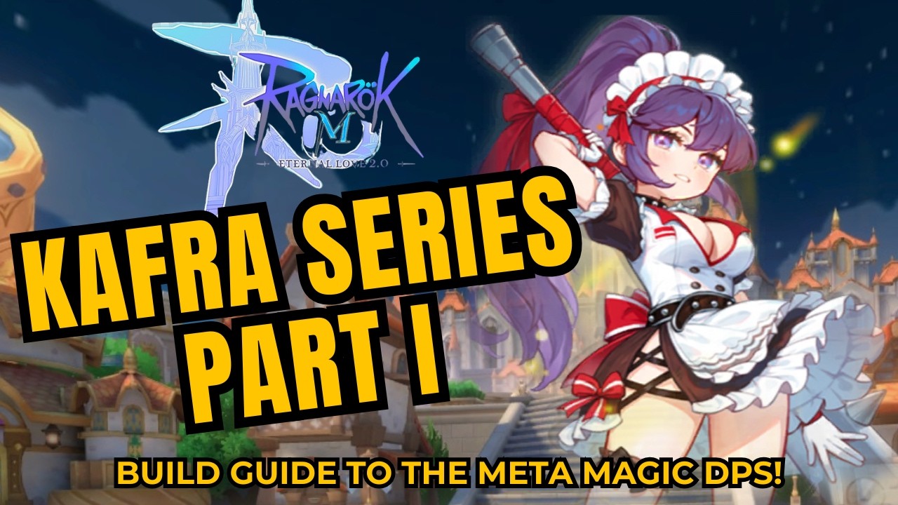 ELEMENT: THE KAFRA SERIES [Ragnarok M: Eternal Love / ROM] Kafra PVP/GVG Build Guide