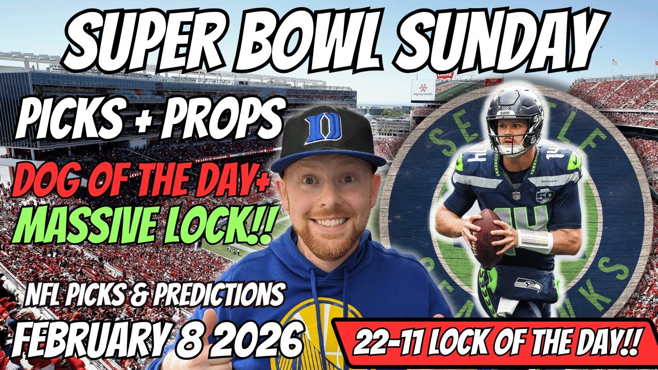 Super Bowl Picks Today NFL Sunday 2/8/2026 | NFL Player Props Today, NFL Best bets & Predictions