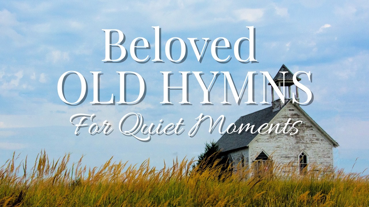 Beloved Old Hymns for Quiet Moments | ONE HOUR of Instrumental piano with lyrics