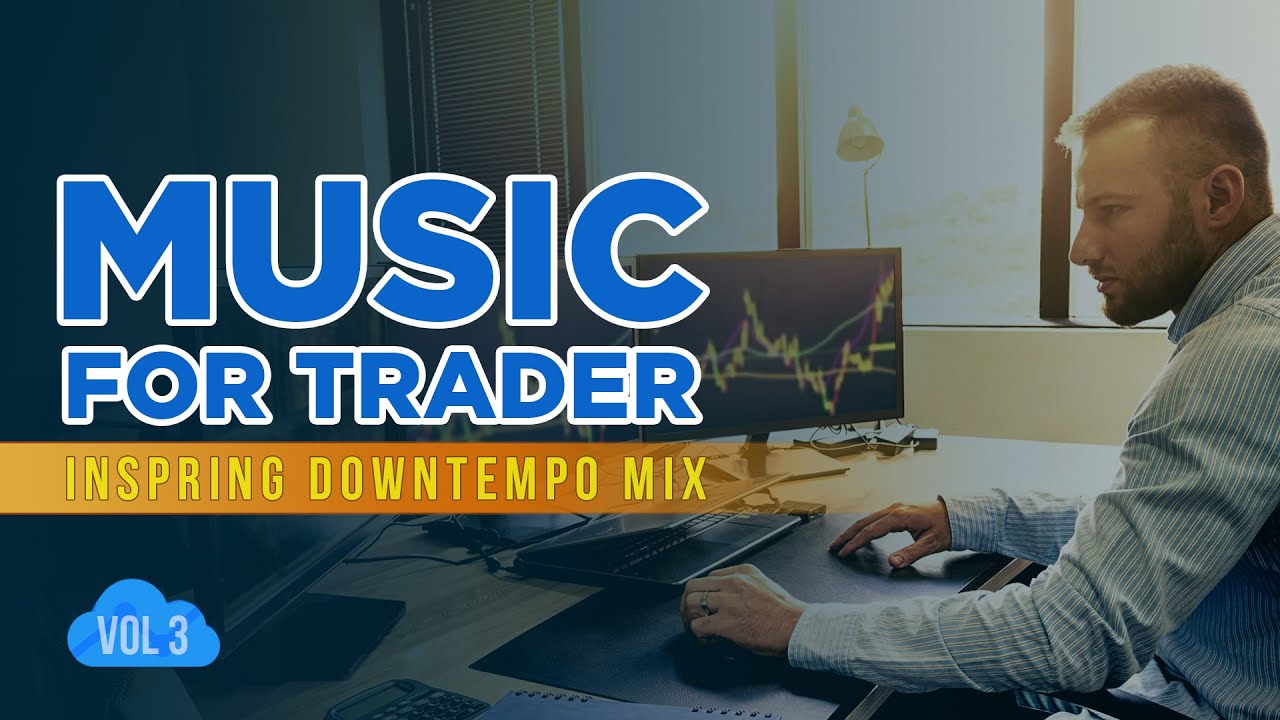 Deep House Work Music - Motivation Playlist &ndash; Music for Trader, Invester, Broker