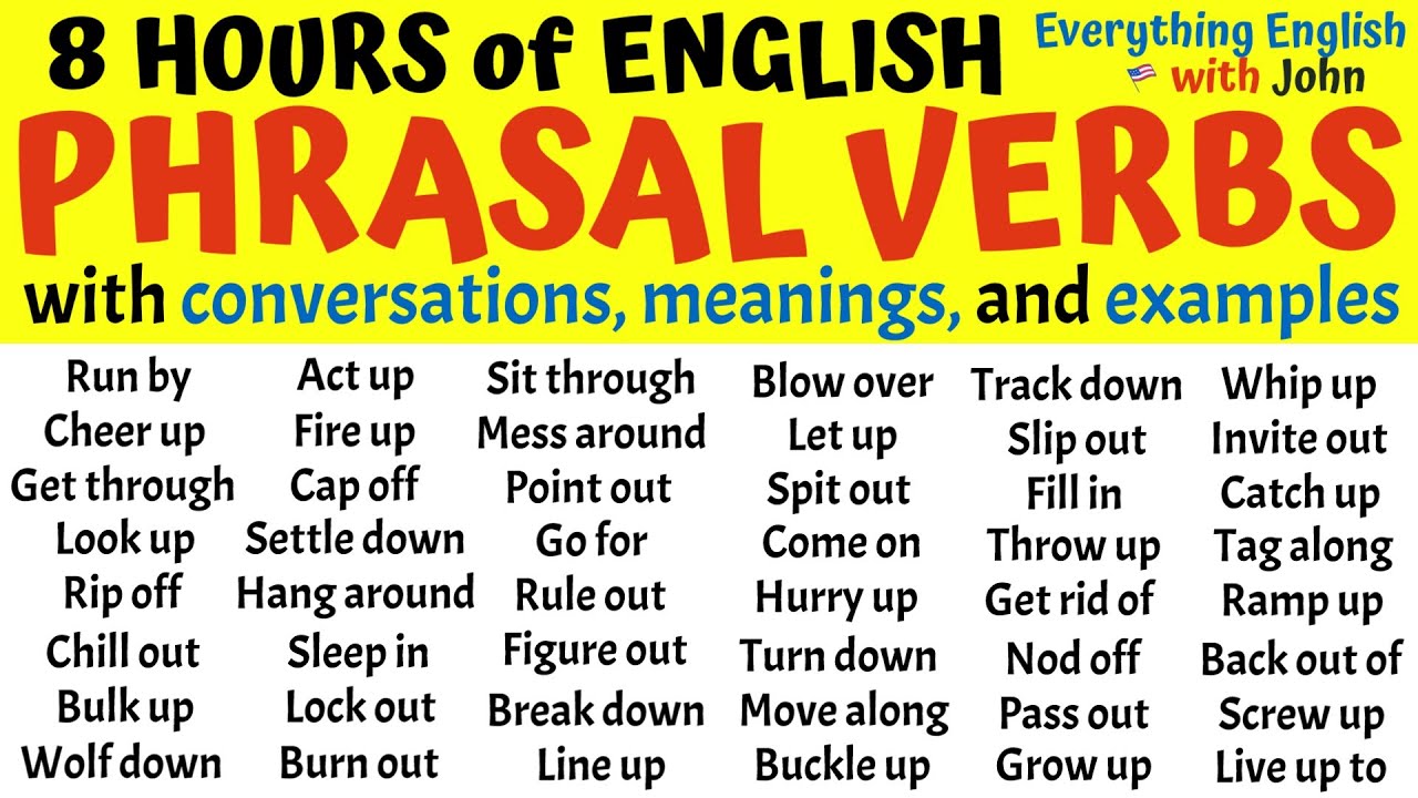 8 Hours of English Phrasal Verbs to Become Fluent in Any Situation