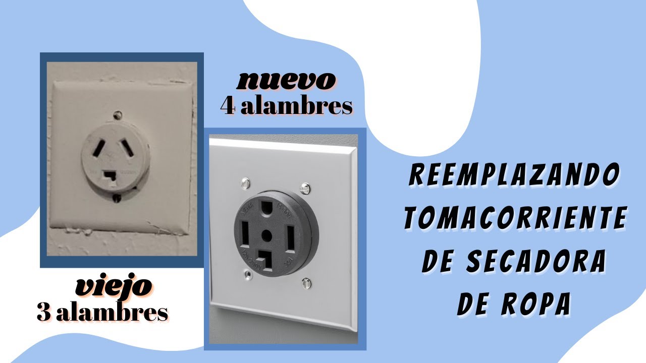 Reemplazando tomacorriente de secadora de ropa.