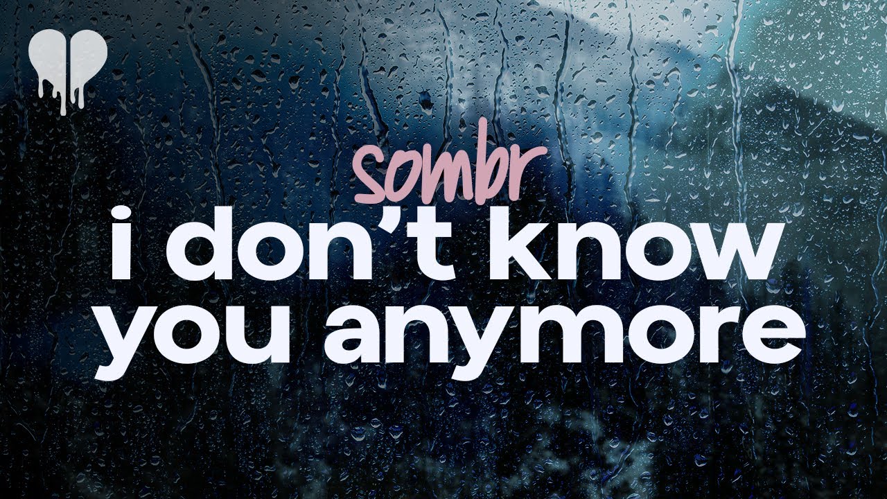 sombr - i don't know you anymore (lyrics)