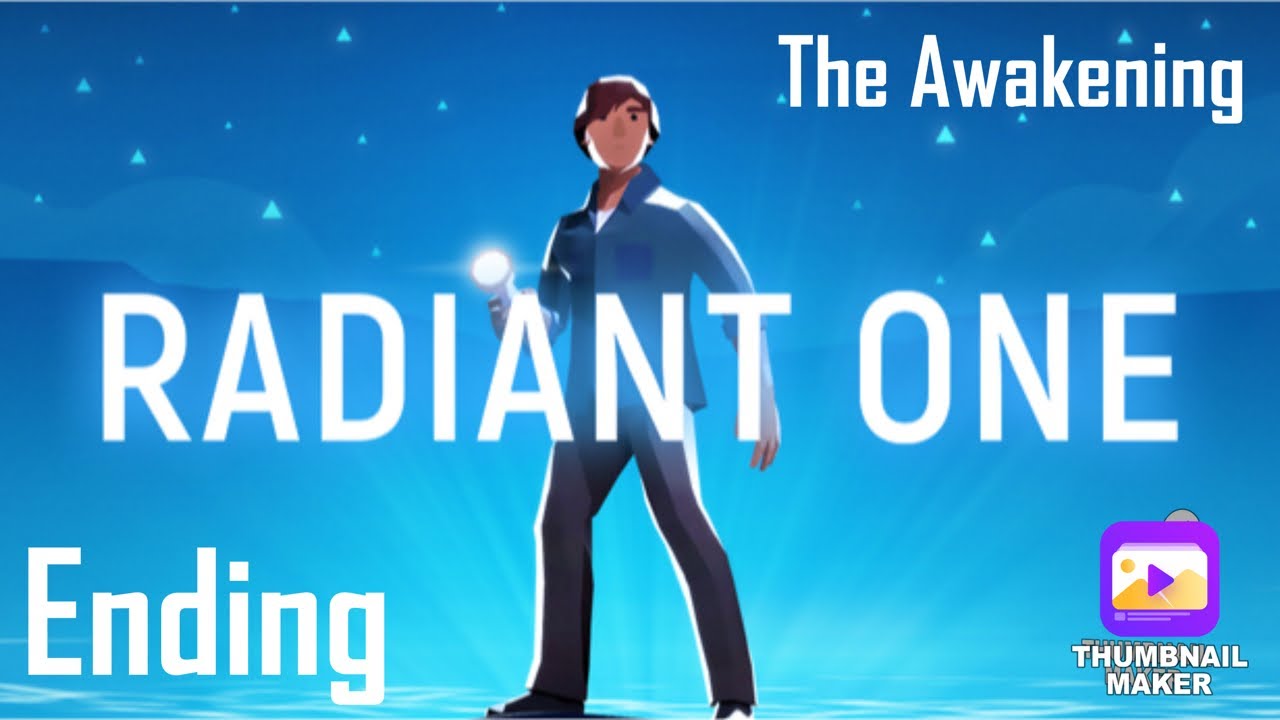 Radiant One | The Awakening | Ending
