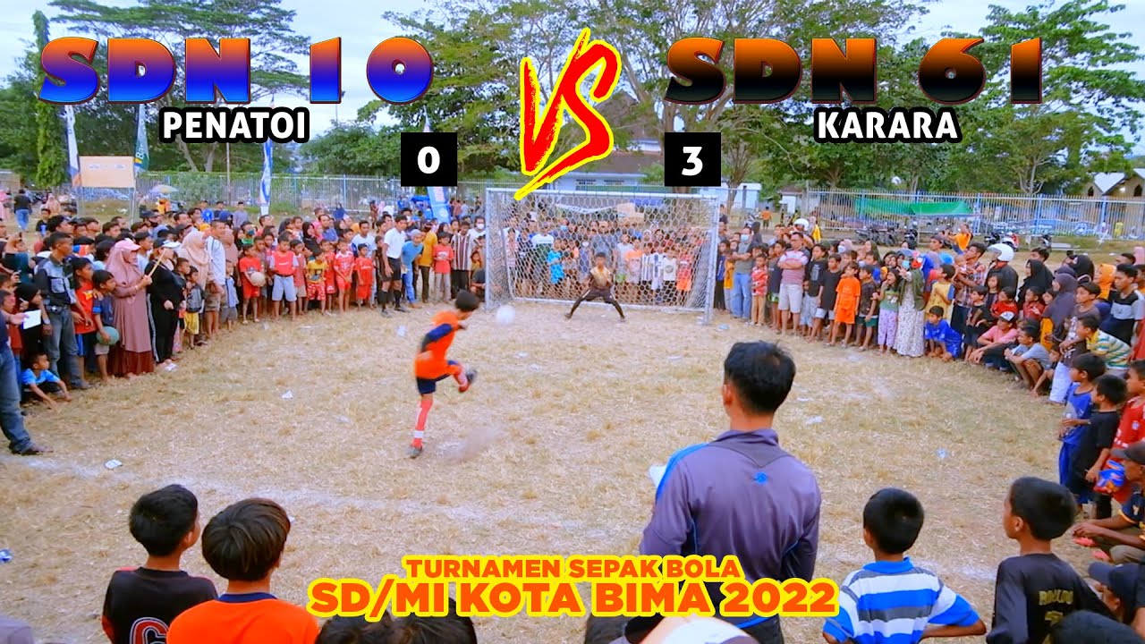 ADU PINALTI!!! SDN 61 KARARA vs SDN 10 PENATOI | PEN 3-0 |  TURNAMEN SD/MI KOTA BIMA 2022 - YUTUPQ
