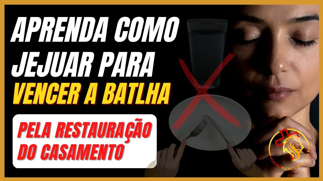 JEJUE DA MANEIRA CORRETA! O JEJUM QUE AGRADA A DEUS E RESTAURA O CASAMENTO.