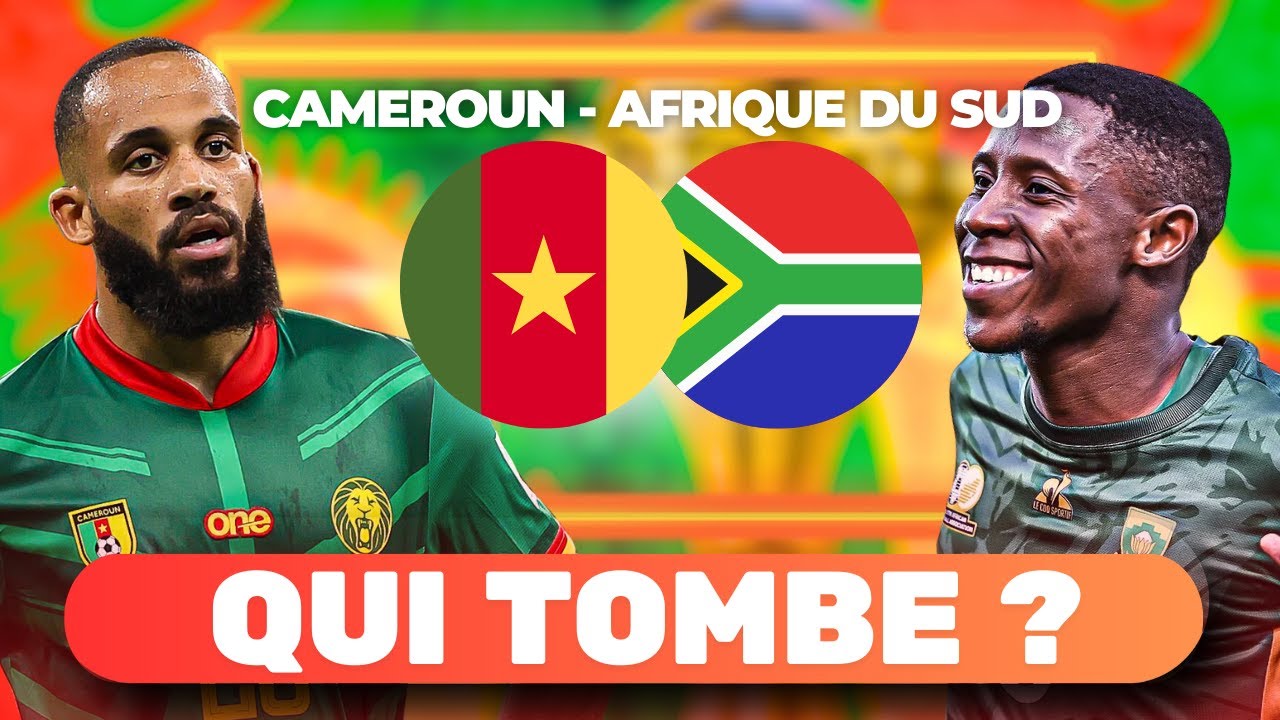 🇨🇲 Cameroun 🆚 Afrique Du Sud 🇿🇦 — Interdiction De Se Louper…
