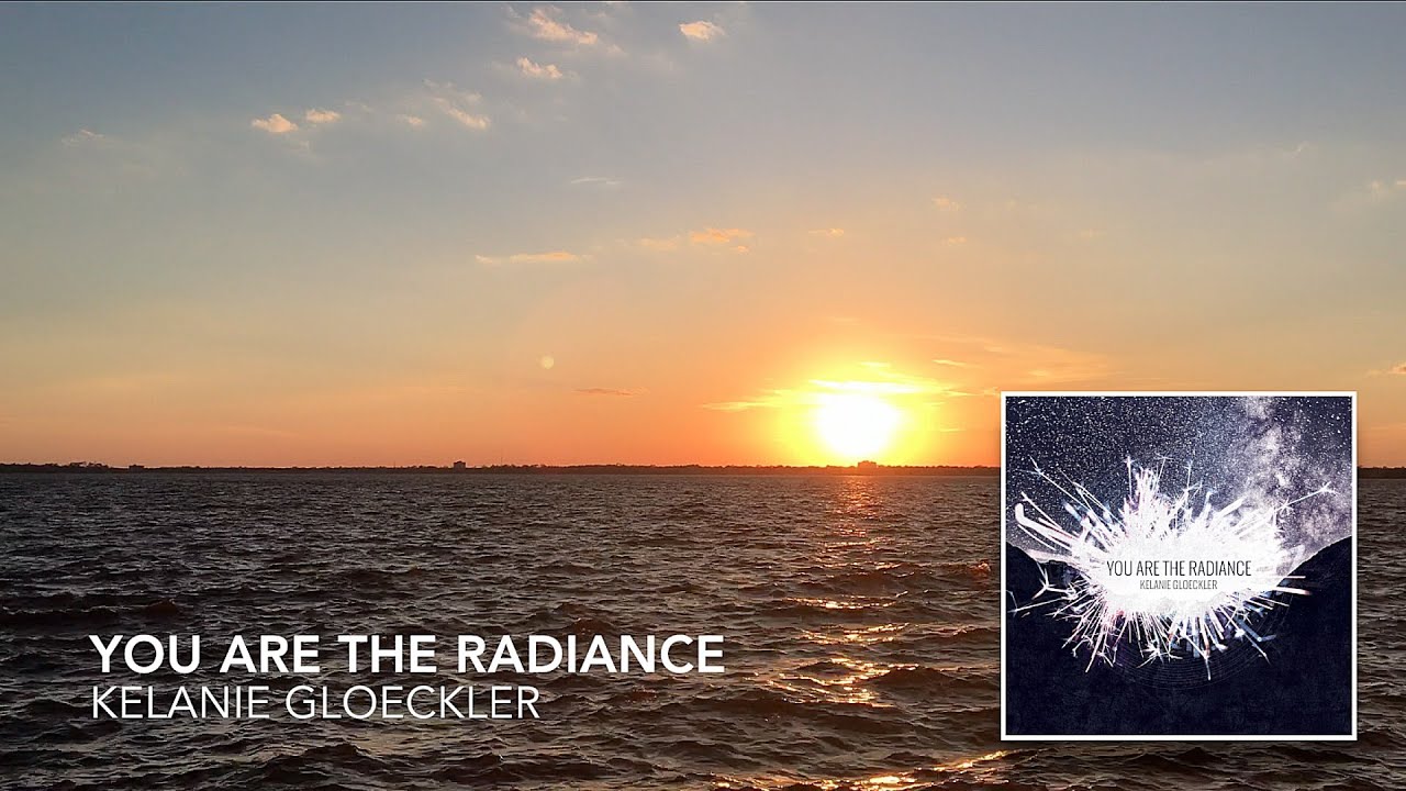 You Are The Radiance/The New Has Come (lyric video) // You Are The Radiance // Kelanie Gloeckler