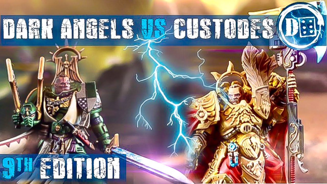 *9th Edition* Custodes Vs Dark Angels: 40k battle report