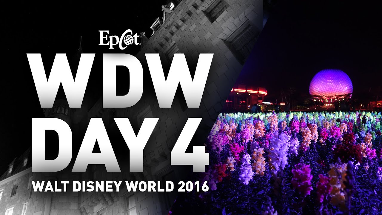 Walt Disney World 2016 | Day 4 | EPCOT