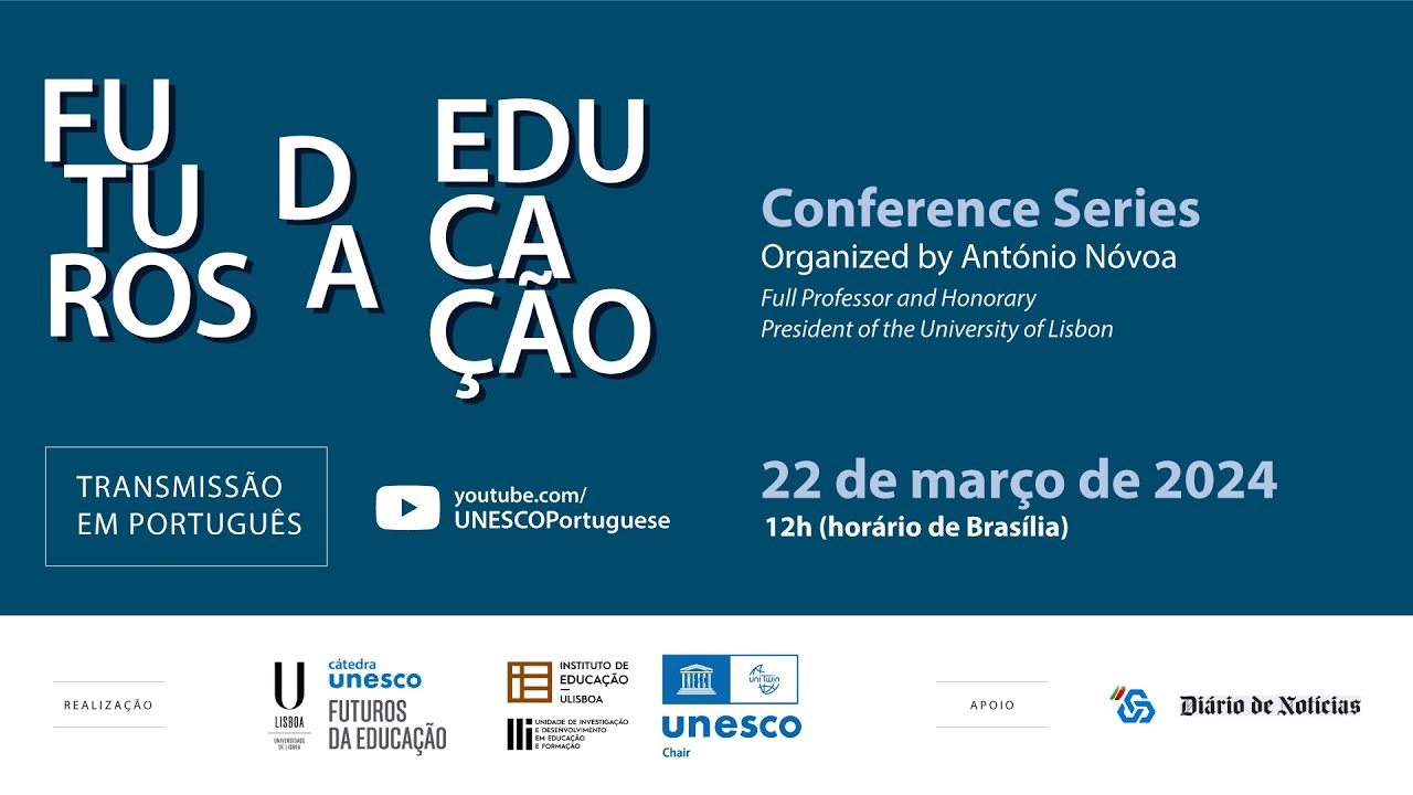 Ciclo de Conferências: Futuros da Educação (Transmissão em português)