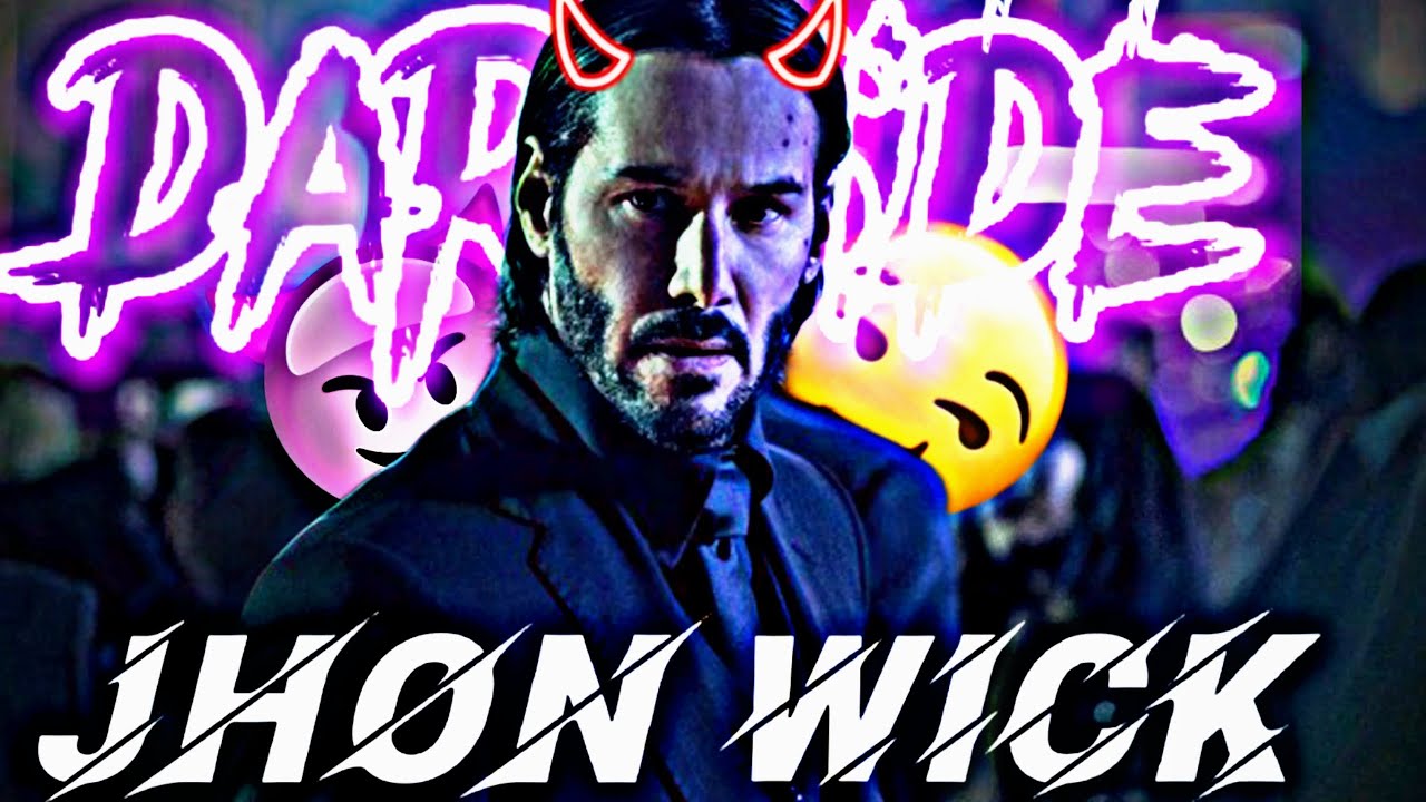 DARKSIDE l FT.Jhon wick
