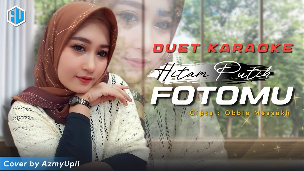 HITAM PUTIH FOTOMU - ( Ratih Purwasih ) KARAOKE DUET || AzmyUpil