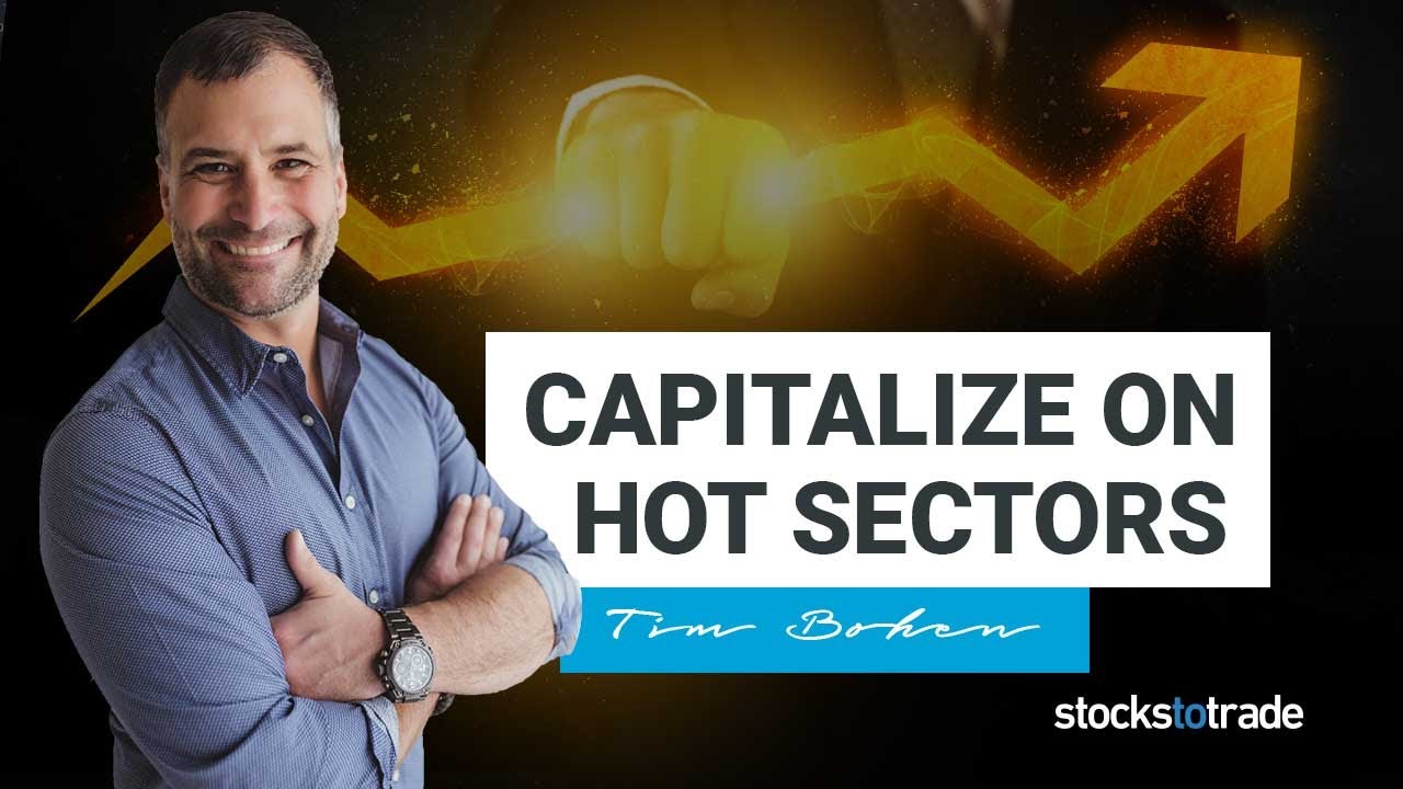 How To Locate and Capitalize Hot Sectors