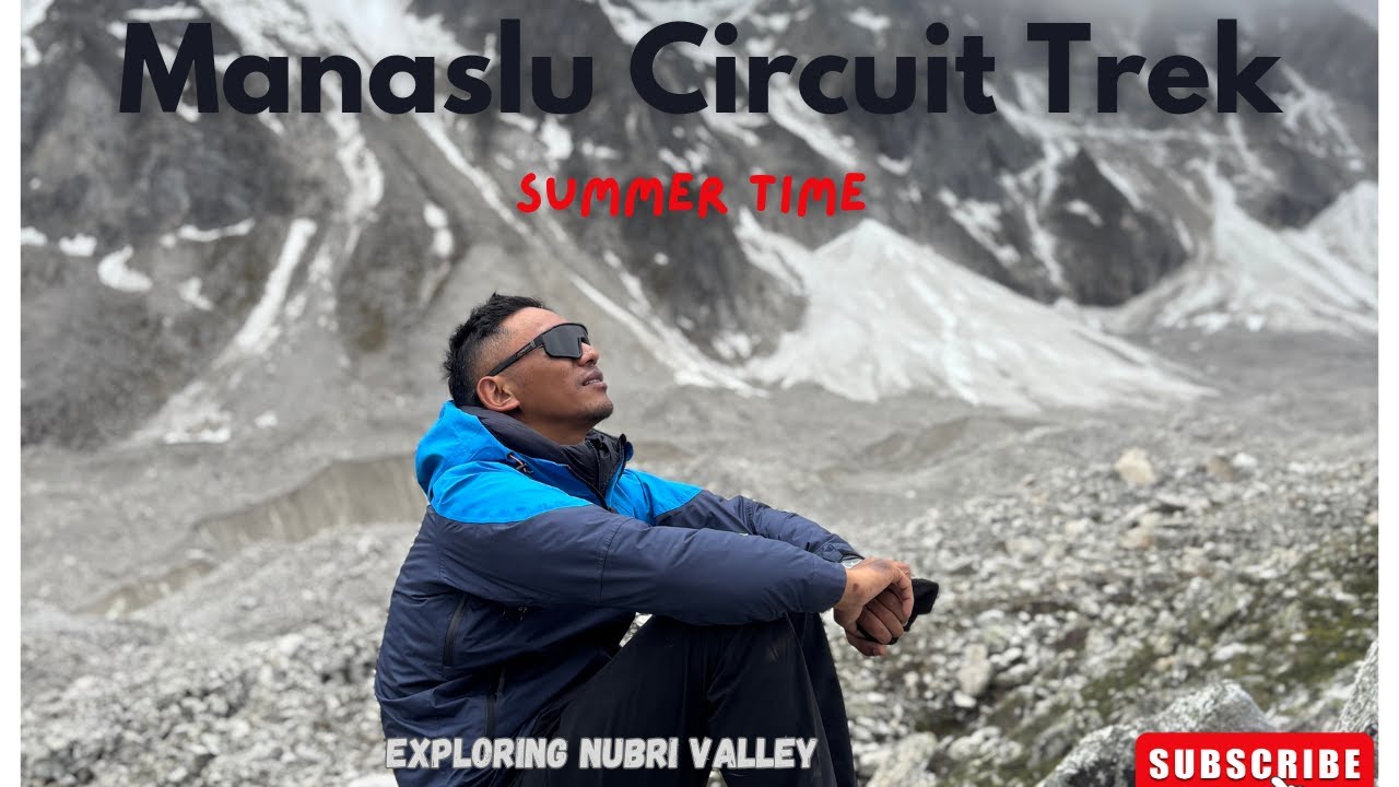 manaslu circuit trek -larke pass trail in nepal during summer(June) -exploring Nubri valley detailed