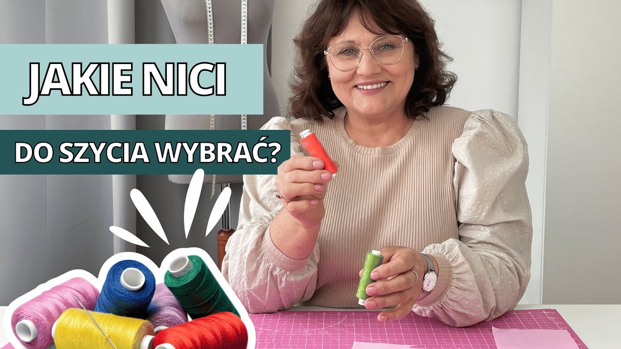 Rodzaje nici do szycia - jakie nici do szycia ręcznego, do szycia na maszynie? Nici do skóry i jeans
