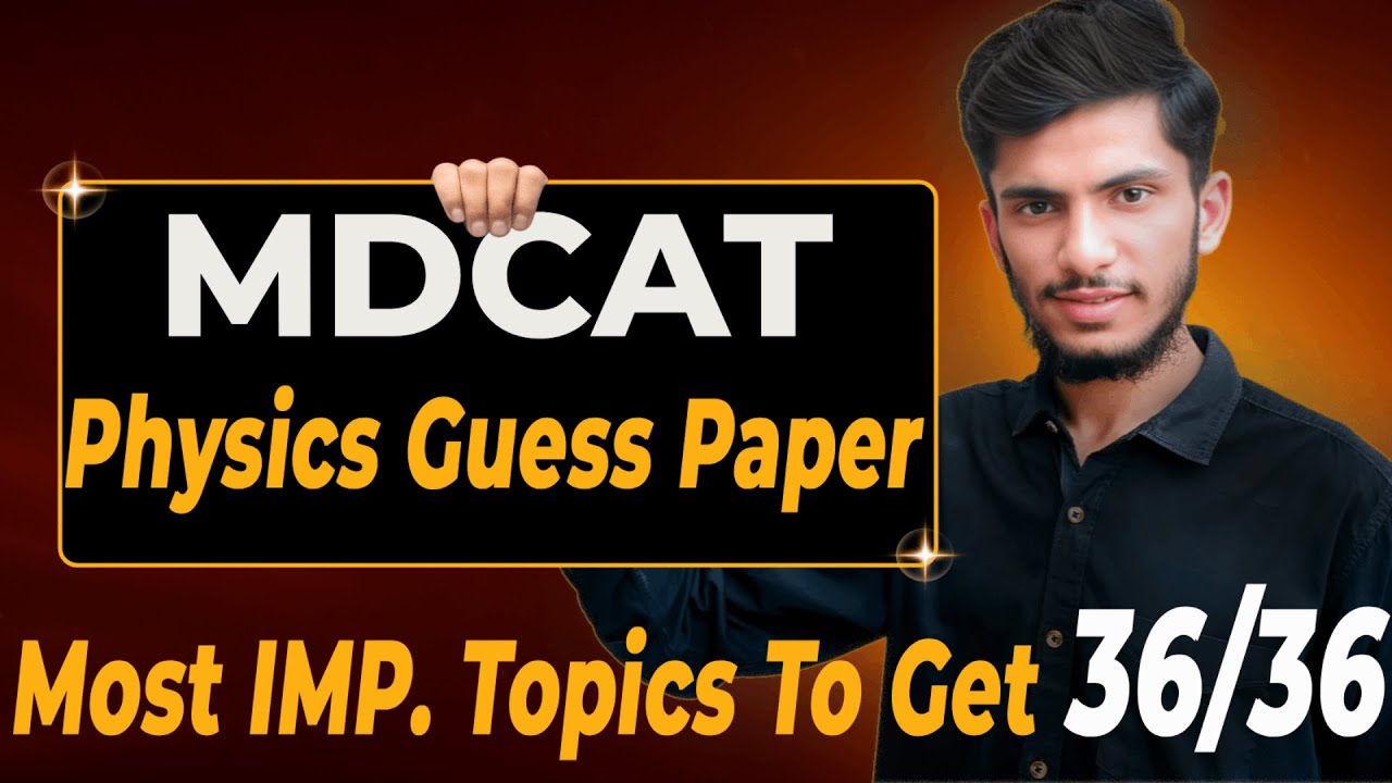 MDCAT 2025 Physics Guess Paper 🔥 | Most Important Topics to Score 36/36|Abdullah Ahmad