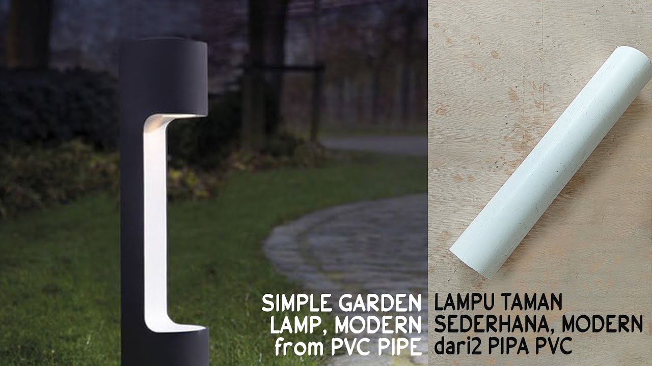 DIY Buat Sendiri Lampu Taman Modern dari Pipa PVC
