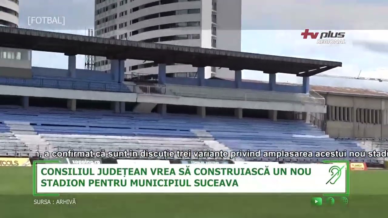 CONSILIUL JUDEȚEAN VREA SĂ CONSTRUIASCĂ UN NOU STADION PENTRU MUNICIPIUL SUCEAVA 1