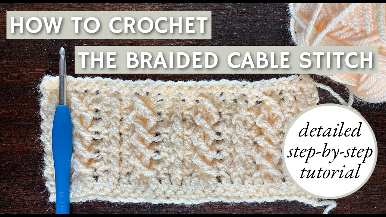 How to Crochet the Braided Cable Stitch