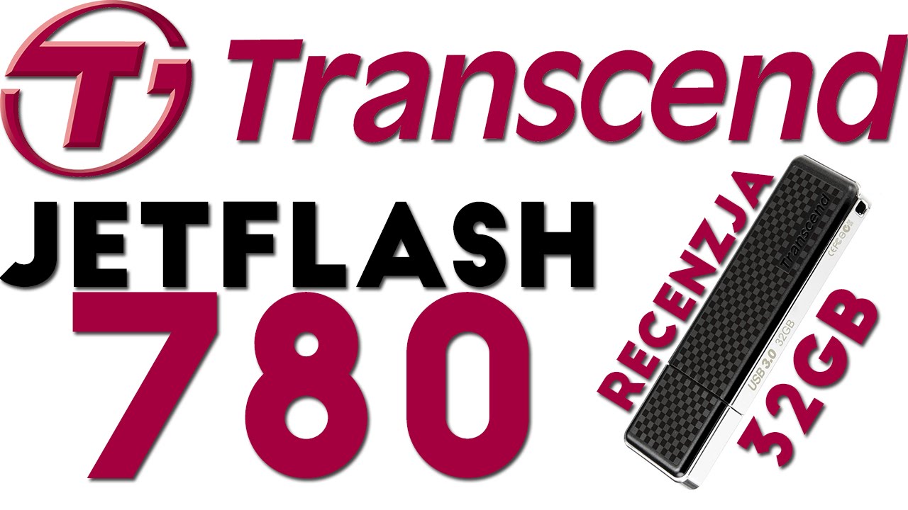 Transcend ULTIMATE JetFlash 780 - RECENZJA