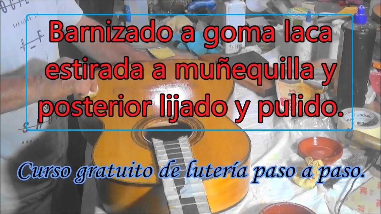 Terminación del barnizado a goma laca estirada con muñequilla.