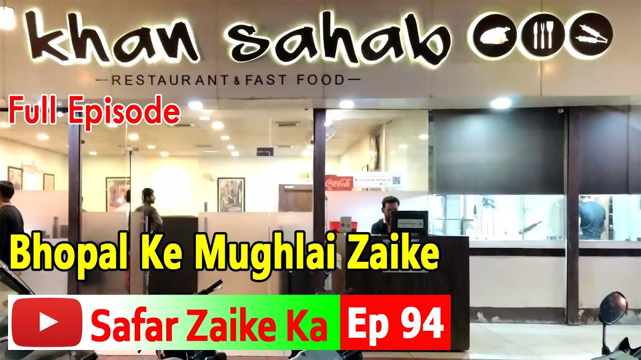 Best Authentic Mughlai Food in Bhopal, India | KHAN SAHAB | BHOPAL FOOD | Safar Zaike Ka | Ep 94